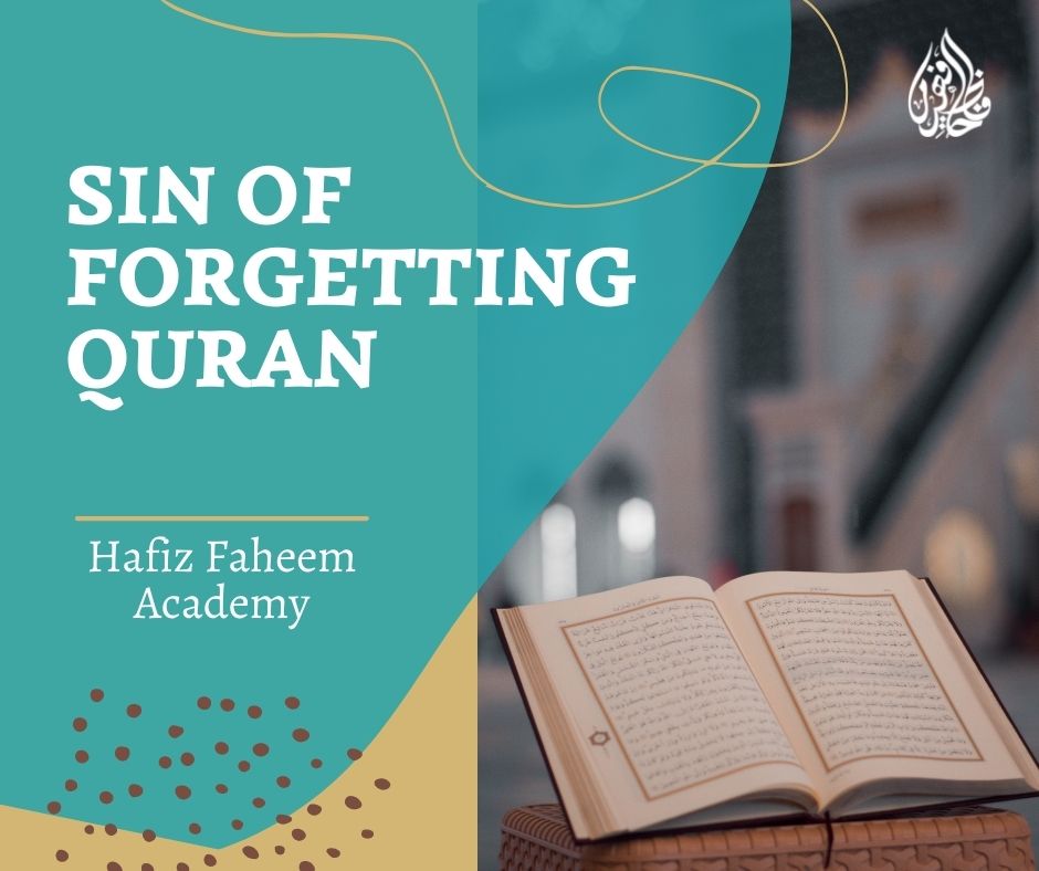 forgetting Quran - sin of forgetting Quran