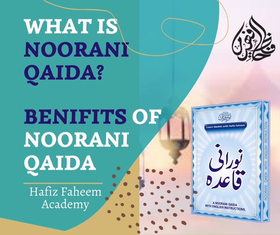 What is Noorani Qaida? Benefits of Noorani Qaida