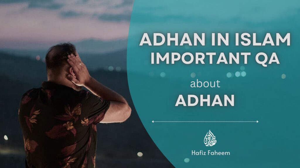 Adhan in Islam - Important QA about Adhan - Athan